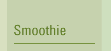 Smoothie